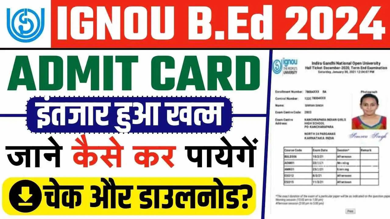 IGNOU BEd Hall Ticket 2024 Expected Shortly: How to Download