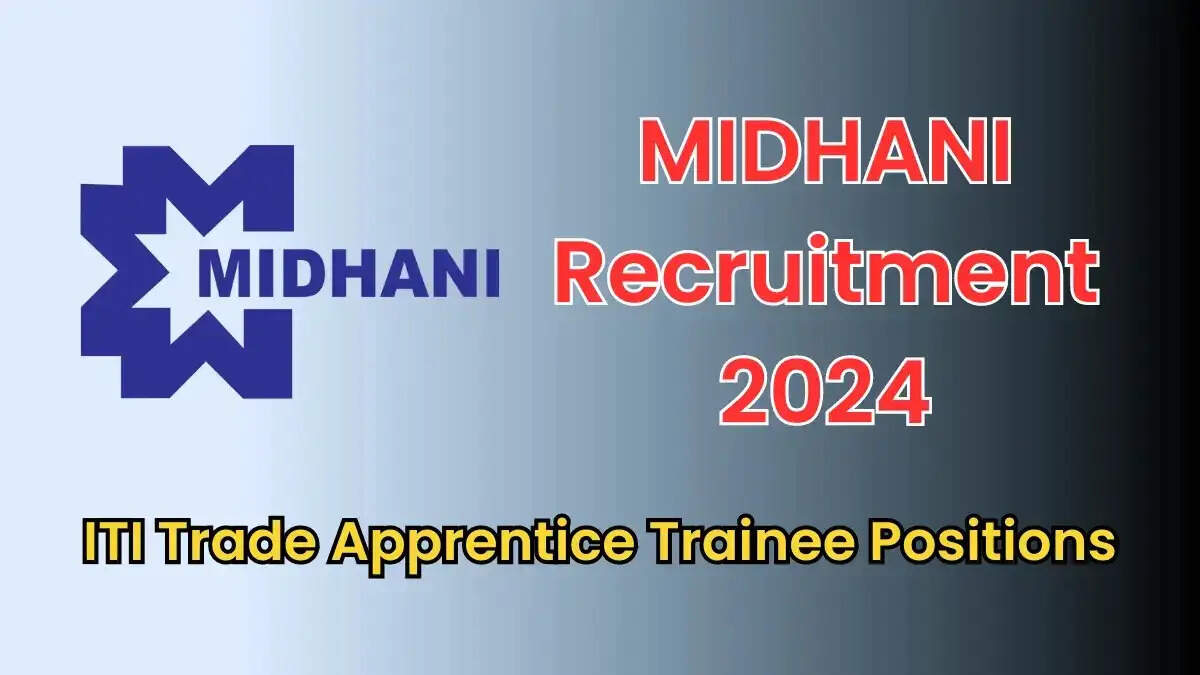 Mishra Dhatu Nigam Limited (MIDHANI): 165 ITI Trade Apprentice Trainee Walk-in Interviews on January 9th, 2024