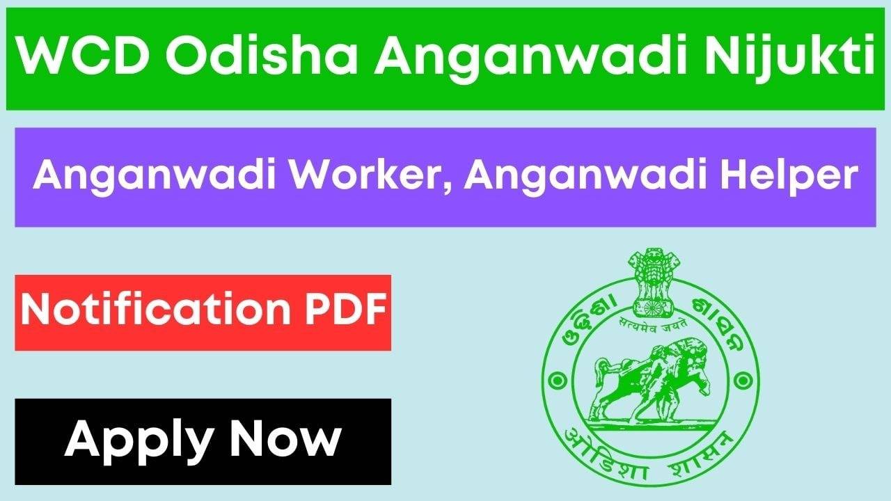 Odisha Anganwadi Recruitment 2024: Application Process and Key Details