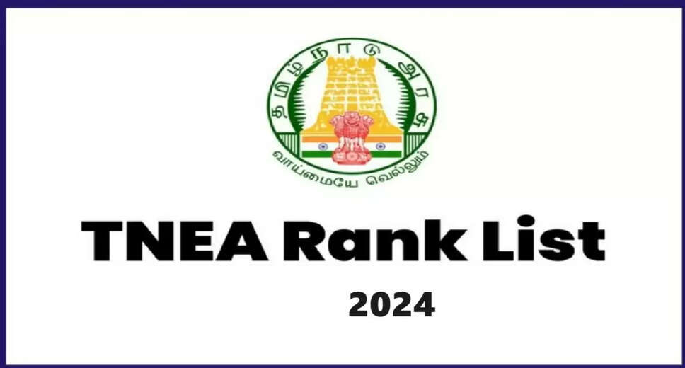 TNEA 2024 Rank List Announcement Tomorrow - Steps to Check at tneaonline.org