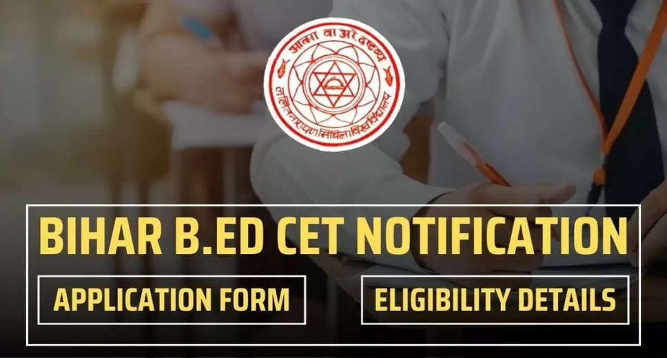 Bihar BEd CET 2024: Final Opportunity to Modify Application and Submit Payment