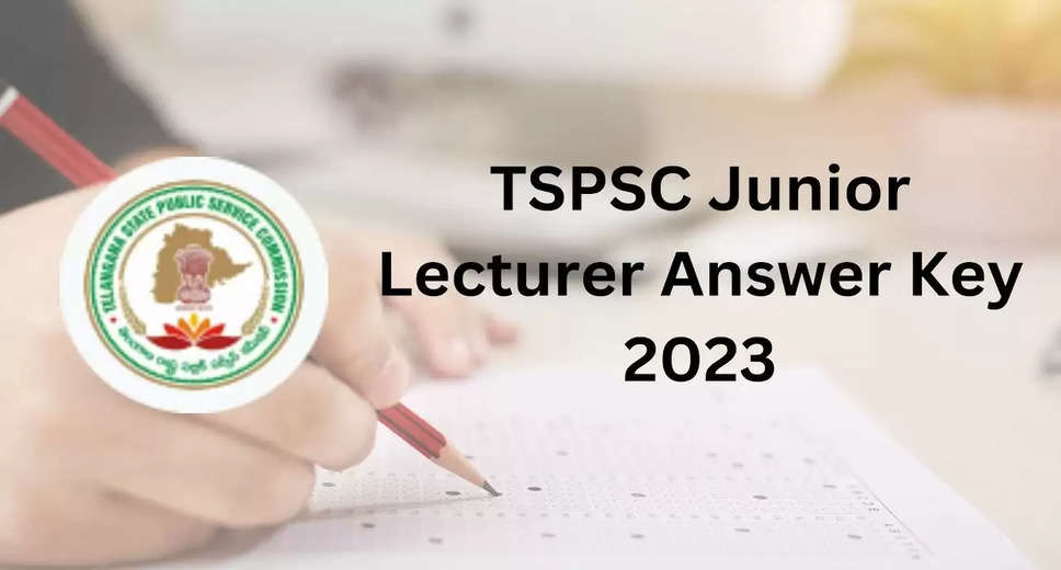 TSPSC Jr Lecturer Answer Key 2023: Final Answer Key & Response Sheet Now Available