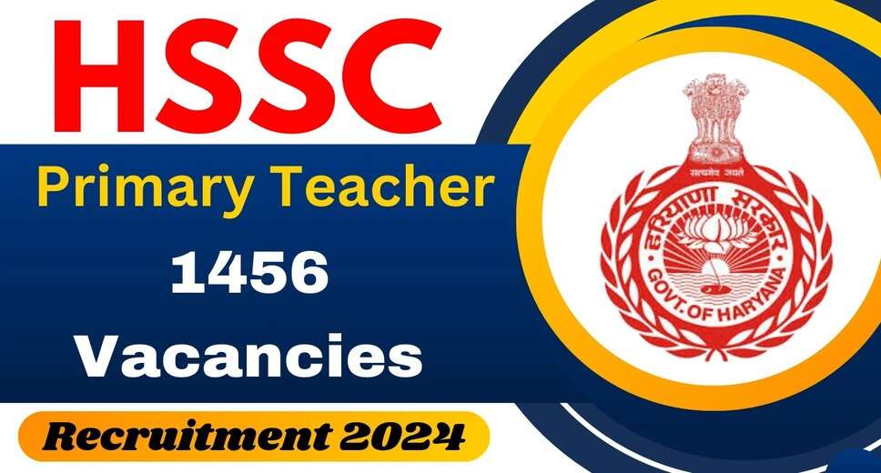 HSSC Primary Teacher Recruitment 2024: Apply for Over 1400 Vacancies Before August 21