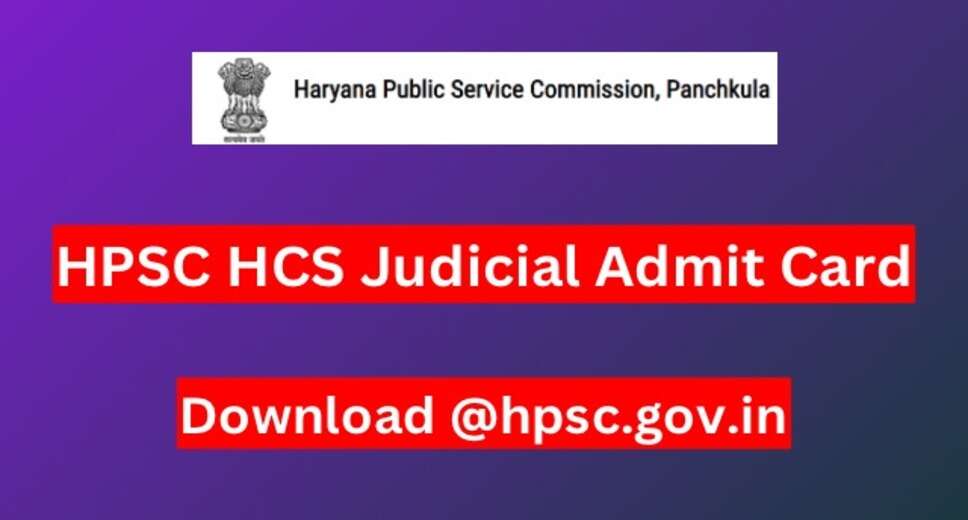 HPSC HCS (Judicial Branch) Mains Exam Admit Card 2024 Released: Download Now