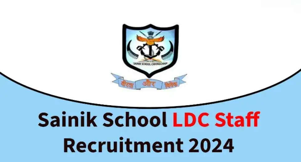 Sainik School Recruitment 2024 for LDC and Other Posts