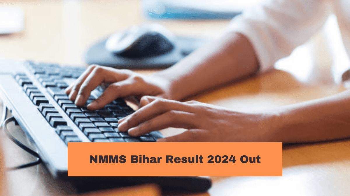 Bihar NMMS Result 2024 Declared: Here's How to Download at scert.bihar.gov.in