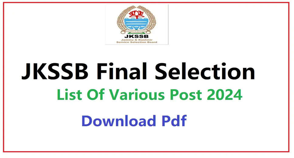 JKSSB Final Selection List Out for Multiple Posts 2021 (Jammu & Kashmir Services Selection Board)