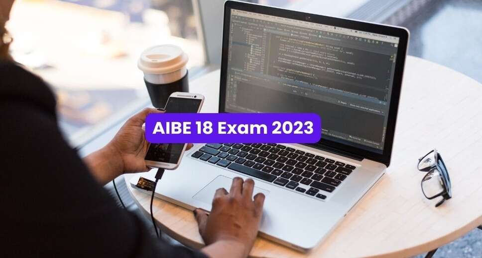 AIBE 18 Exam 2023: Open Book or Closed Book? Check Revised Exam Pattern