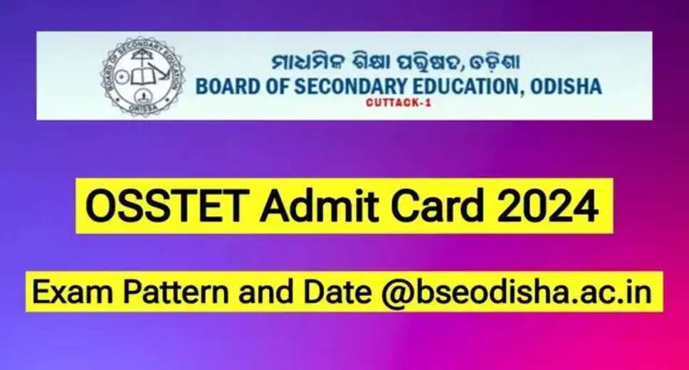 OSSTET Admit Card 2024 (OUT) Exam Date & Pattern, bseodisha.ac.in
