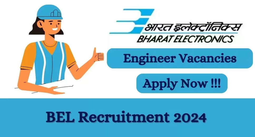 BEL Releases Notification for 47 Trainee Engineer Vacancies: Details on Eligibility and Application Process