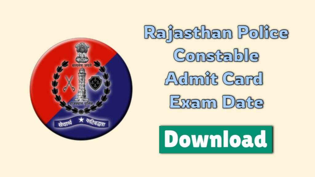 Rajasthan Police Constable Recruitment 2023: Download CBT Exam Admit Card 2024 for 3578 Posts