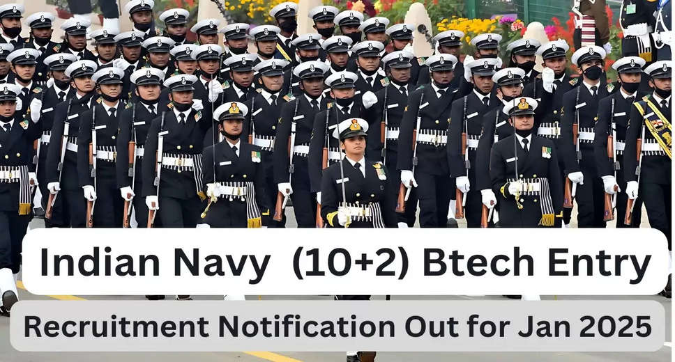 Indian Navy 10+2 B.Tech Entry Jan 2025: Apply Now for Permanent Commission