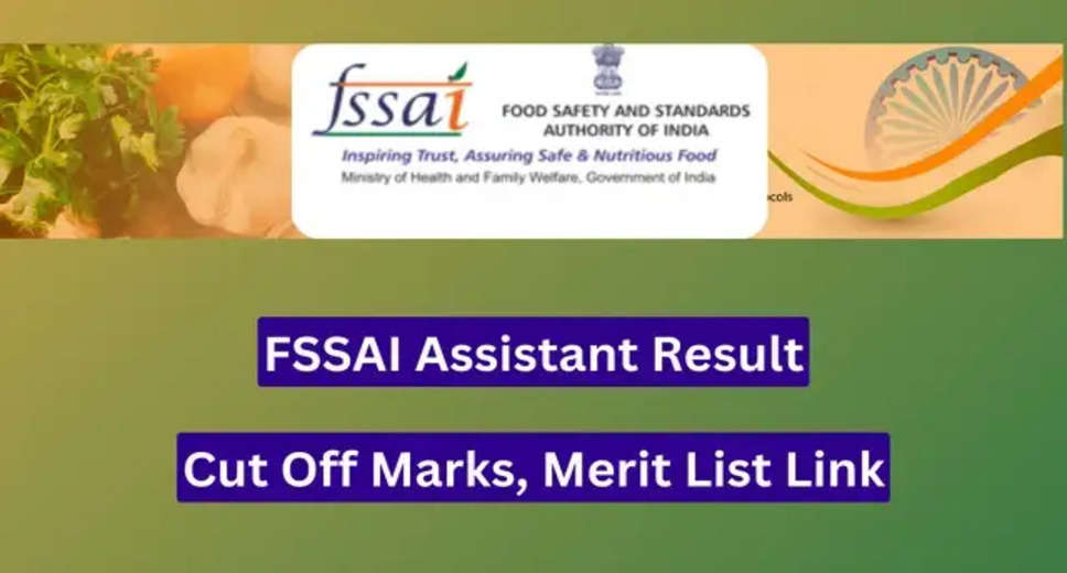 FSSAI Assistant Result 2022 Out: Download Cut Off & Check Final Merit List