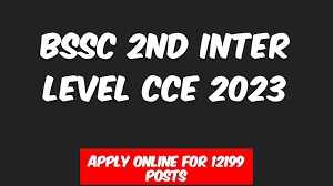 BSSC 2nd Inter Level CCE Vacancy 2023: Golden Opportunity to Get Government Job, Apply for 12199 Posts