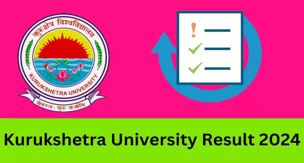 KUK Result 2024 Declared: Direct Link to Download UG and PG Marksheet Available