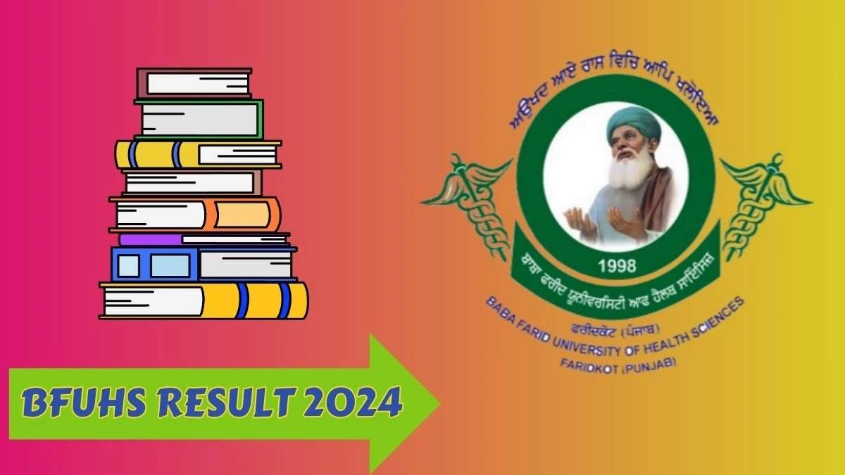 BFUHS Result 2024 Announced: Download Your UG and PG Marksheets Now