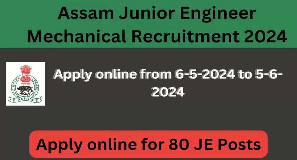 Assam PSC Junior Engineer (Mechanical) Recruitment 2024: Apply Online Now