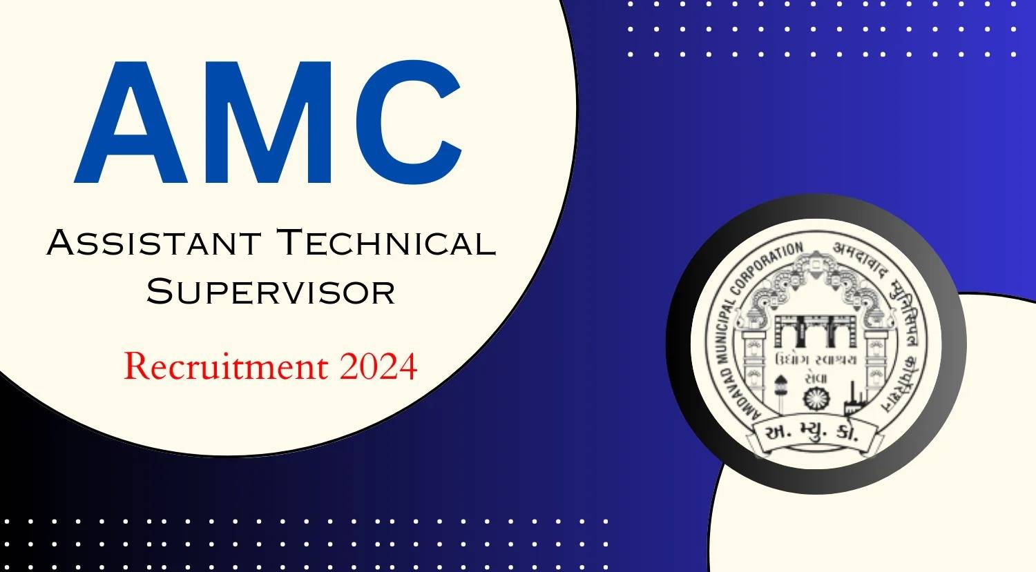 Last Date Extended: AMC Assistant Technical Supervisor (Engineer) 2024 Online Form Submission