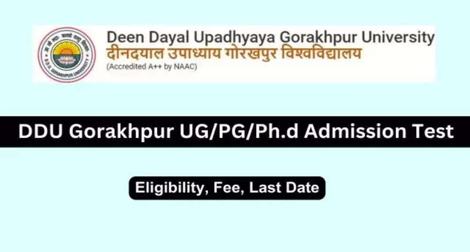 DDU Gorakhpur University Admissions 2024: Download Admit Card for UG, PG, PhD, and Other Courses