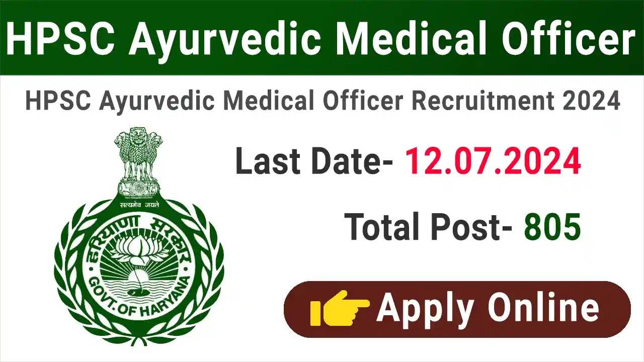 Haryana PSC Recruitment 2024: 805 Ayurvedic Medical Officer Vacancies – Apply Now