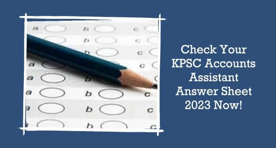 Exclusive: Latest Changes in KPSC Accounts Assistant Answer Key 2023