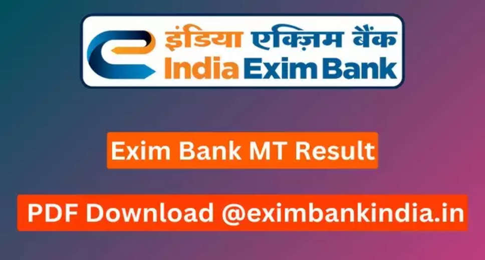 India Exim Bank 2023 Management Trainee Exam – Check Your Final Result Now