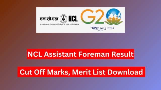 NCL Assistant Foreman Result 2024 – Official Selection List Available