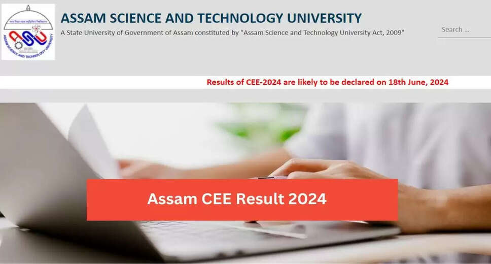 Assam CEE 2024 Result to be Declared Today on astu.ac.in: Guide to Check Scorecard