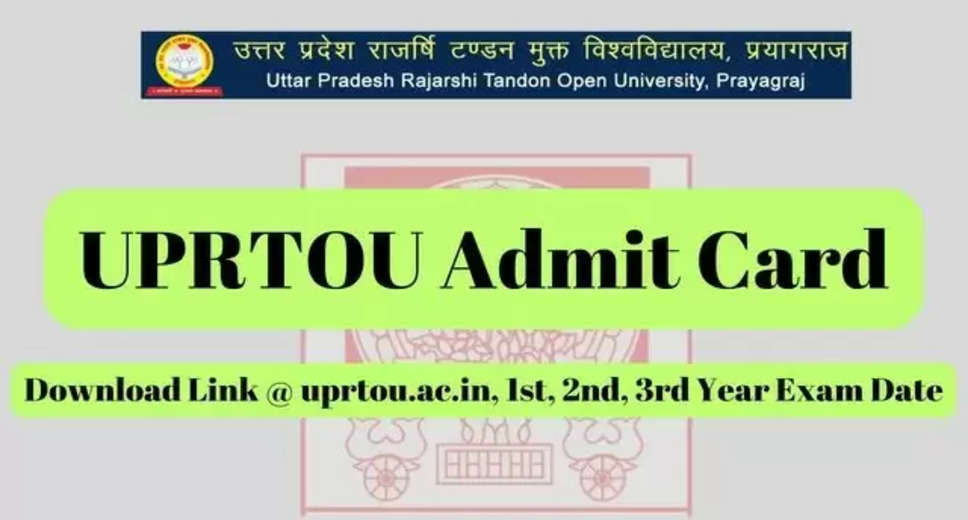 UPRTOU Admit Card 2024 Released: Direct Link to Download Hall Ticket PDF at uprtou.ac.in