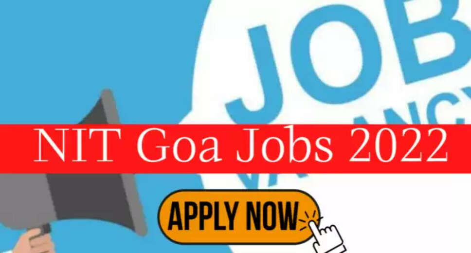 nit goa jrf jobs 2022