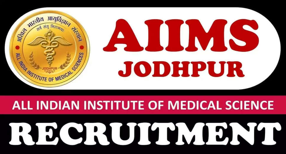 AIIMS Jodhpur Announces Recruitment for Multiple Posts (2024): Apply Now