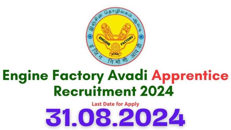 Engine Factory Avadi Apprentice Recruitment 2024: Online Applications Open for 82 Vacancies