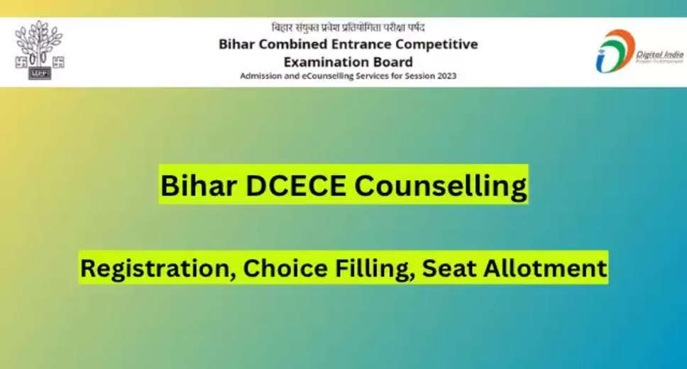 Begin Your Bihar DCECE 2024 Counselling Registration Today at bceceboard.bihar.gov.in