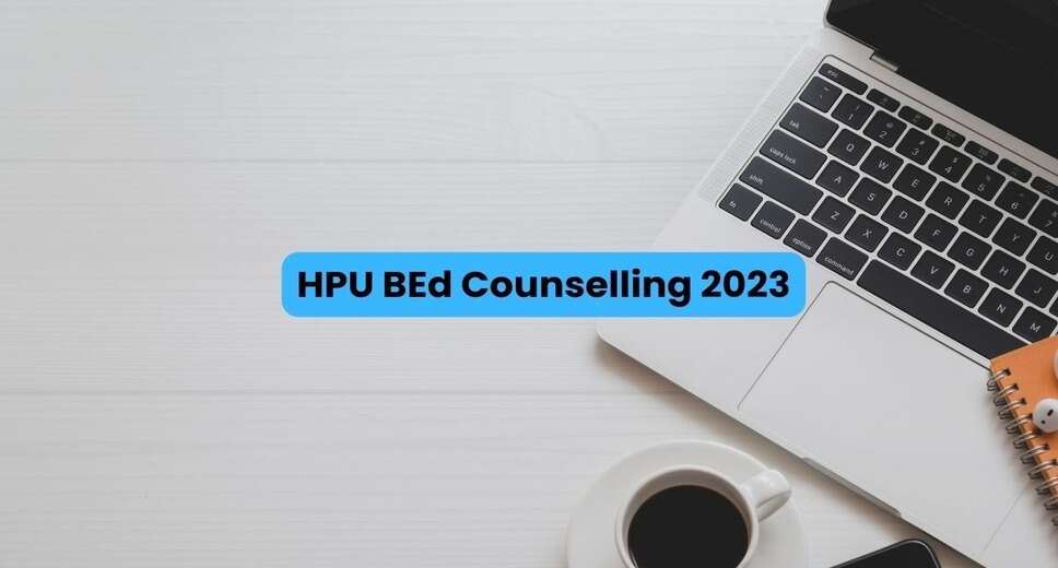 HPU BEd Counselling 2023 Revised Merit List to be Released Tomorrow, Download at hpuniv.ac.in