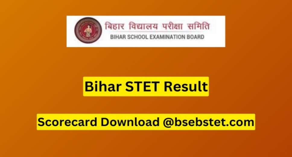 Bihar STET Result 2023 Out: Check Your Scorecard and Download Certificate Online