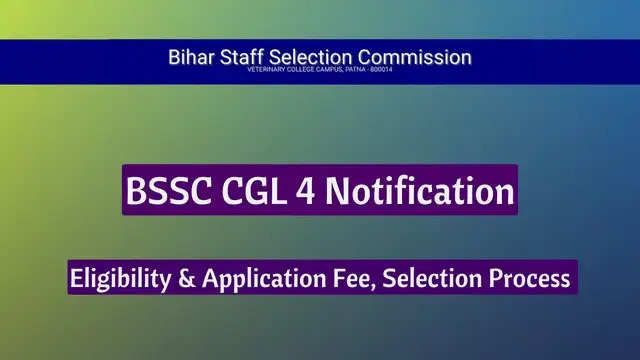 BSSC CGL 4 Vacancy 2024: Notification Likely Soon, Check Exam Dates ...