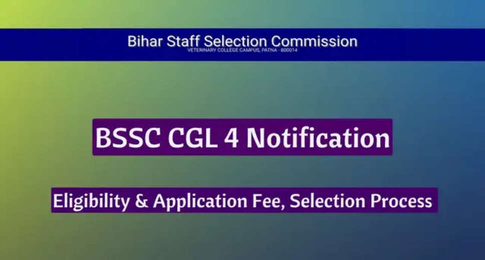 BSSC CGL 4 Vacancy 2024: Notification Likely Soon, Check Exam Dates & Application Process