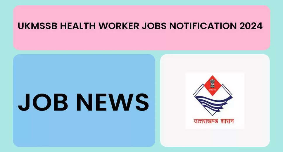 Uttarakhand Health Jobs Alert! UKMSSB Seeks Female Health Workers (391 Posts)