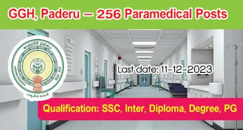 Government General Hospital, Paderu Recruitment 2023 for 256 Paramedical Posts