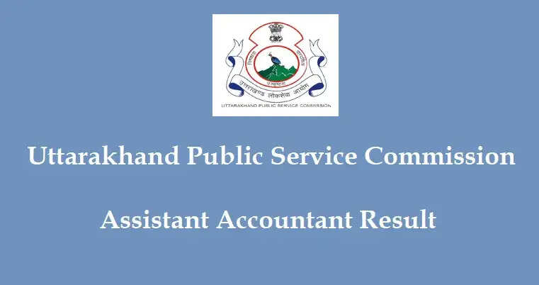 Uttarakhand PSC Unveils Assistant Accountant Result, Bringing Hope to 661 Aspiring Accountants