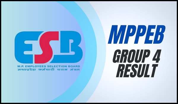 MPPEB Group 4 Result 2023 Out Soon: Check Expected Date, Merit List & Download Link on esb.mp.gov.in