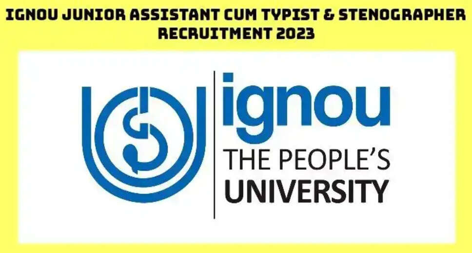 IGNOU Junior Assistant Cum Typist Exam Date 2024 Announced