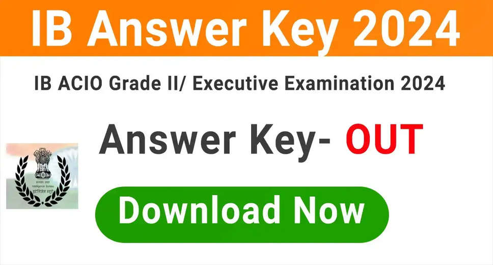 IB ACIO Answer Key 2024 Download, Raise Objection Link Here 