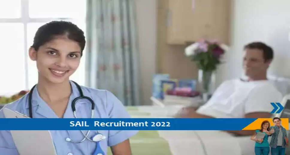 SAIL,SAIL Recruitment ,SAIL Recruitment 2022,SAIL Recruitment 2022 Notification ,Staff Nurse,Staff Nurse Recruitment ,Staff Nurse Recruitment 2022, SAIL Staff Nurse Recruitment, SAIL Staff Nurse Recruitment 2022,Staff Nurse Vacancy 2022, B.Sc, Diploma, GNM, B.Sc, Diploma, GNM job