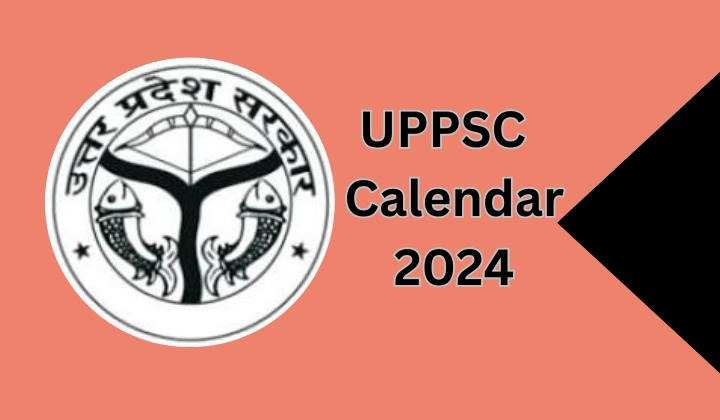 Download PDF: UPPSC 2024 New Exam Schedule for All Upcoming Exams Released