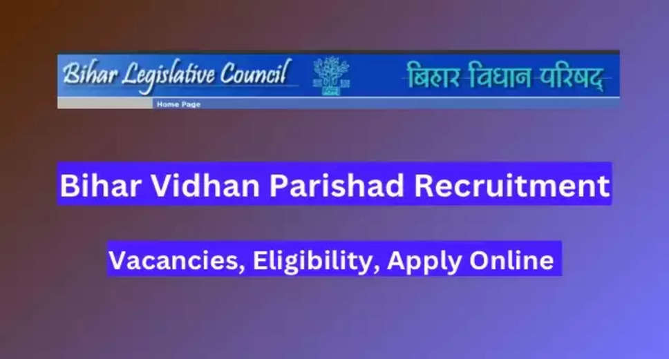 Last Date Extended for Bihar Legislative Council Vidhan Parishad Sachivalaya Assistant Branch Officer Recruitment