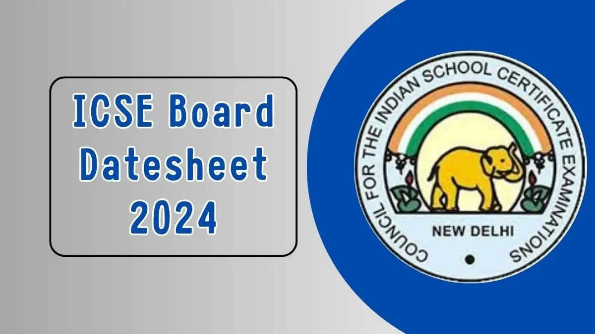 ICSE Class 10 Exam Timetable 2024 Released: Check Exam Dates and Schedule