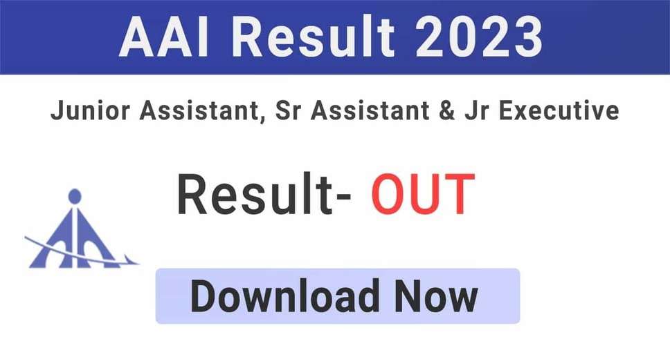 AAI Junior Executive Result 2023 Released: Check Here How To Download