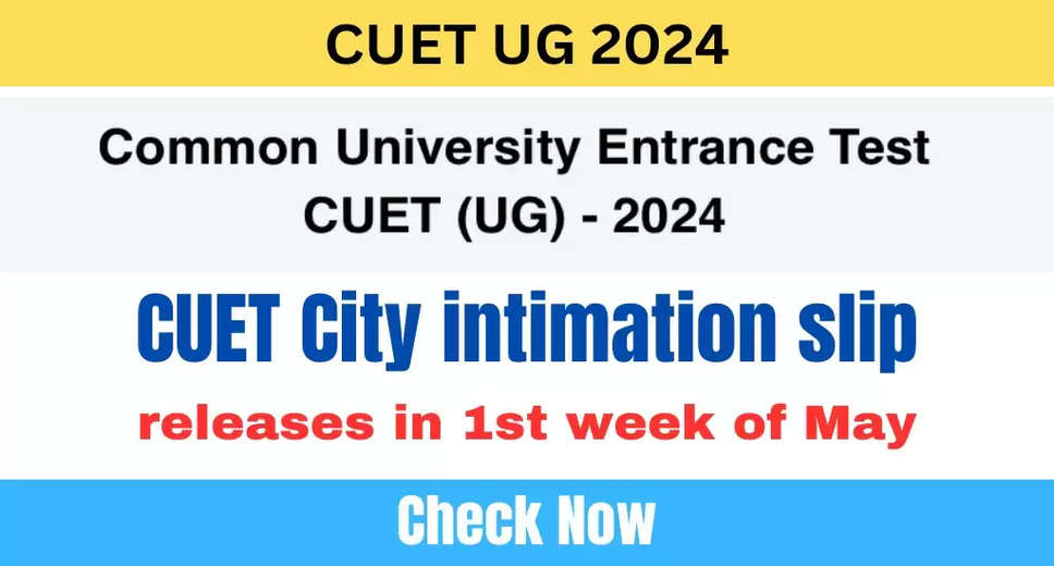 CUET UG 2024: Exam City Intimation Slip to Be Released Today, Direct Download Link Available