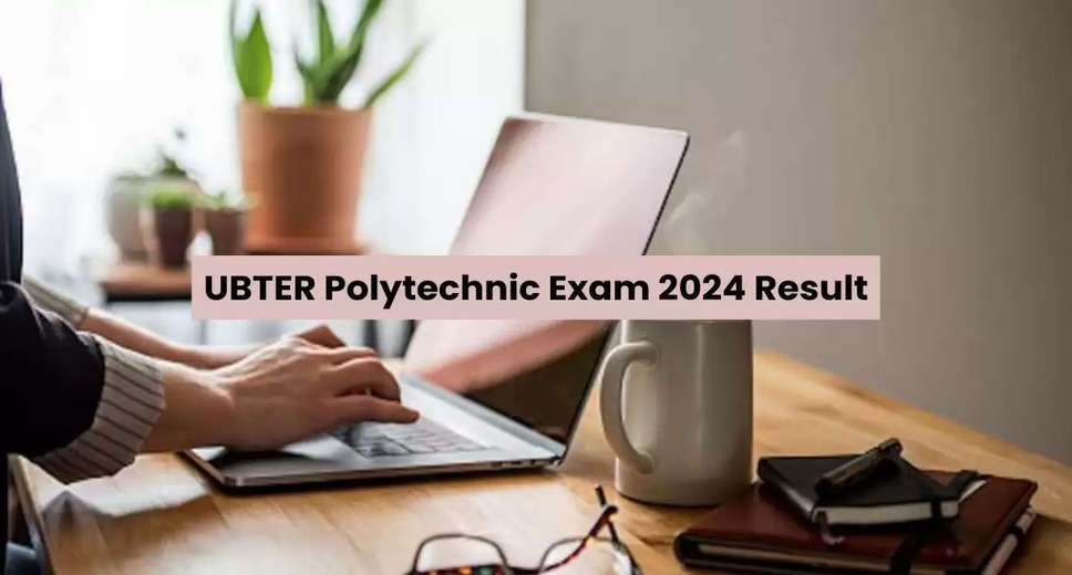 UBTER 2024 Result Declared: Check Polytechnic Marksheet Download Link on ubter.in